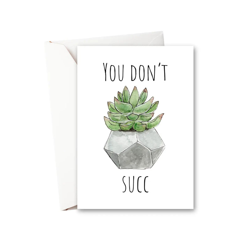 You Don't Succ - Watercolor Greeting Card