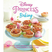 Disney Princess Baking: 60+ Royal Treats
