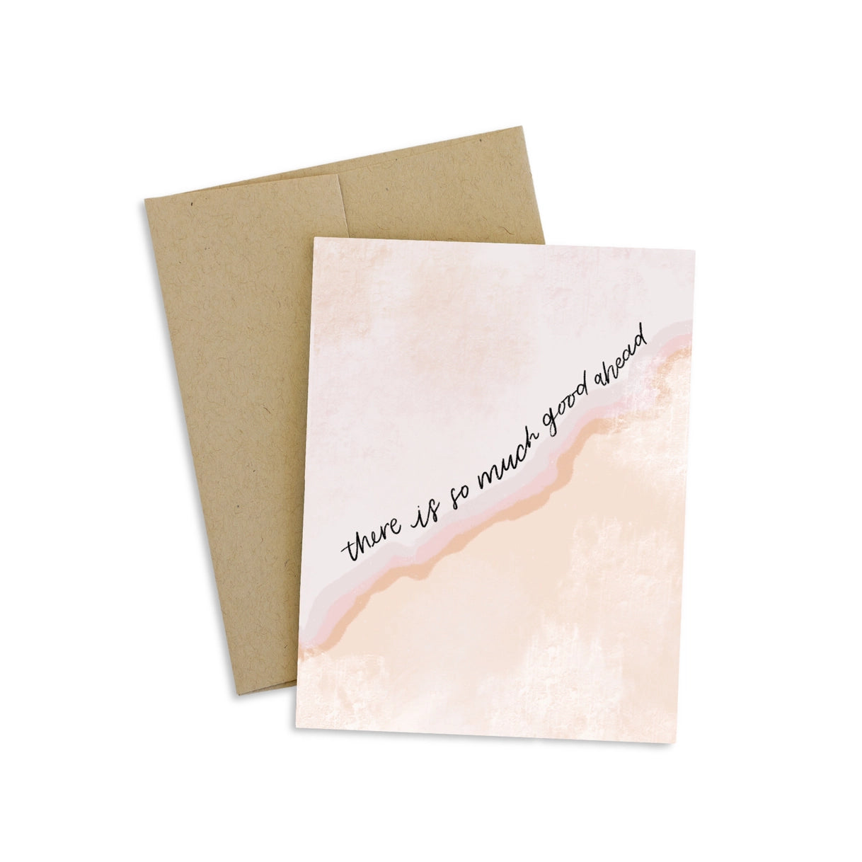 "So Much Good Ahead" Greeting Card