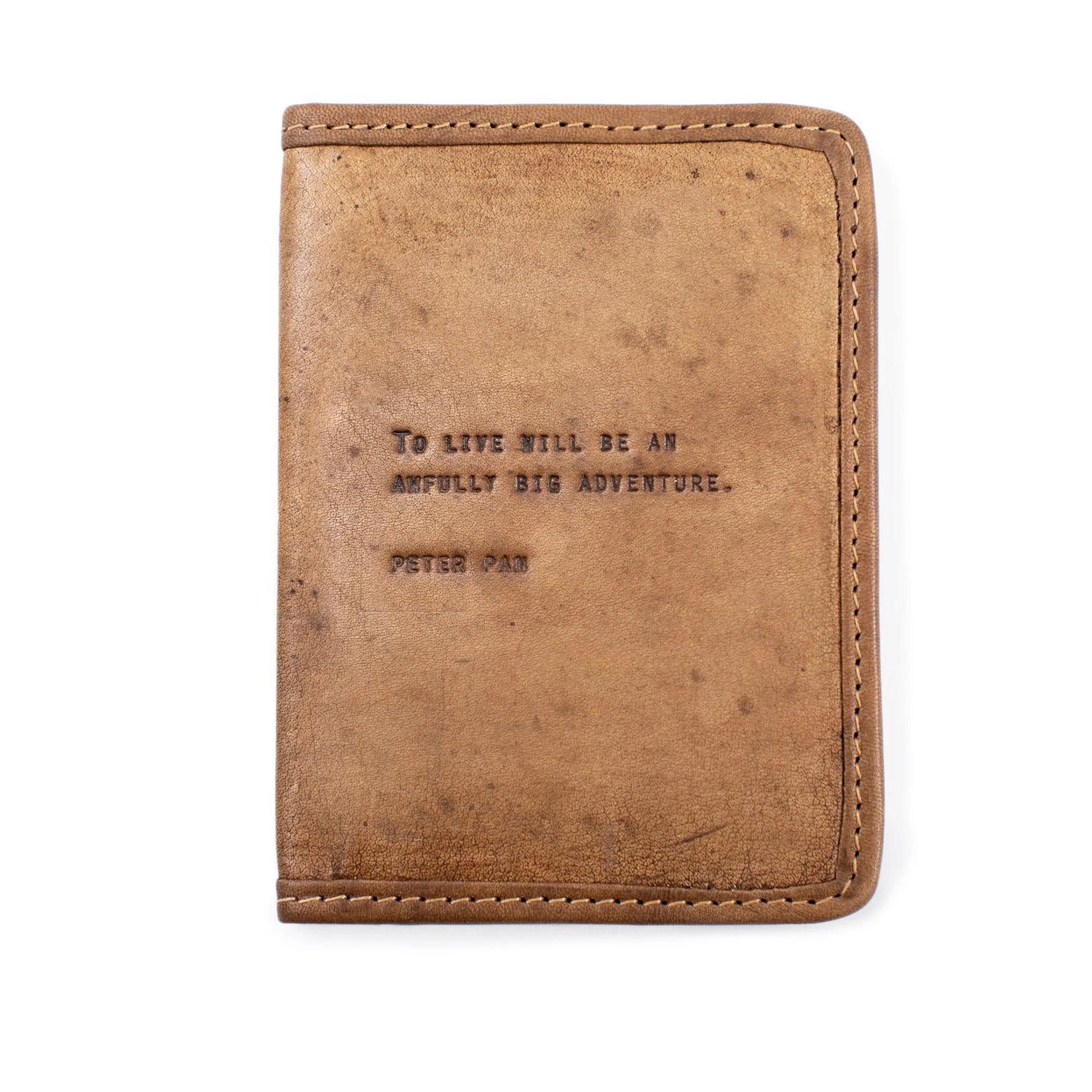 "To live will be an awfully big adventure." - Leather Passport Cover