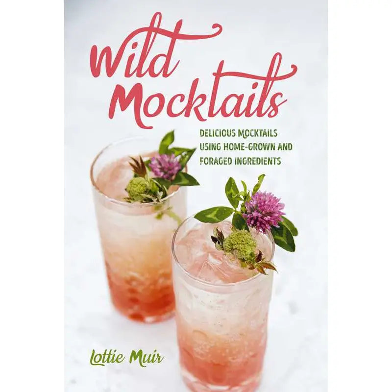 Wild Mocktails By Lottie Muir