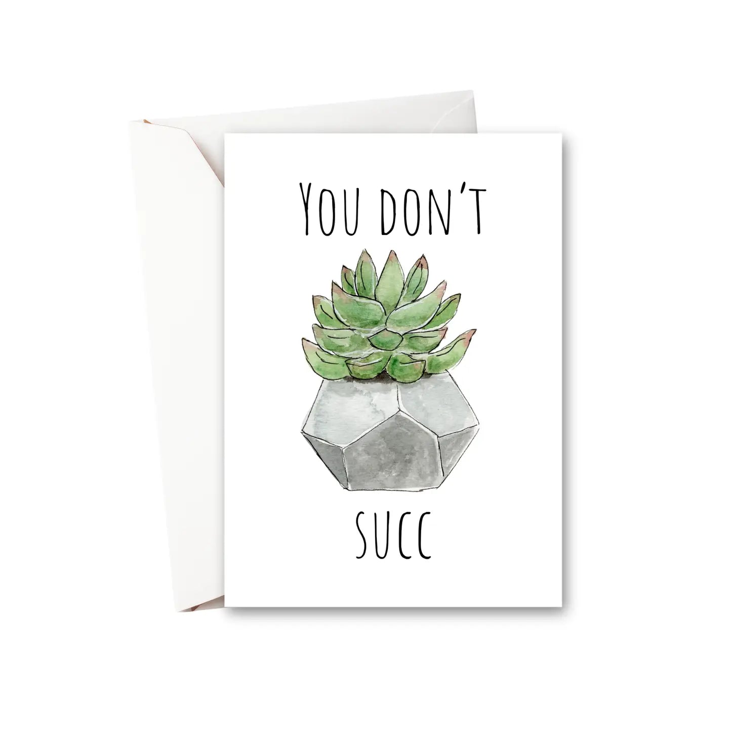 You Don't Succ - Watercolor Greeting Card